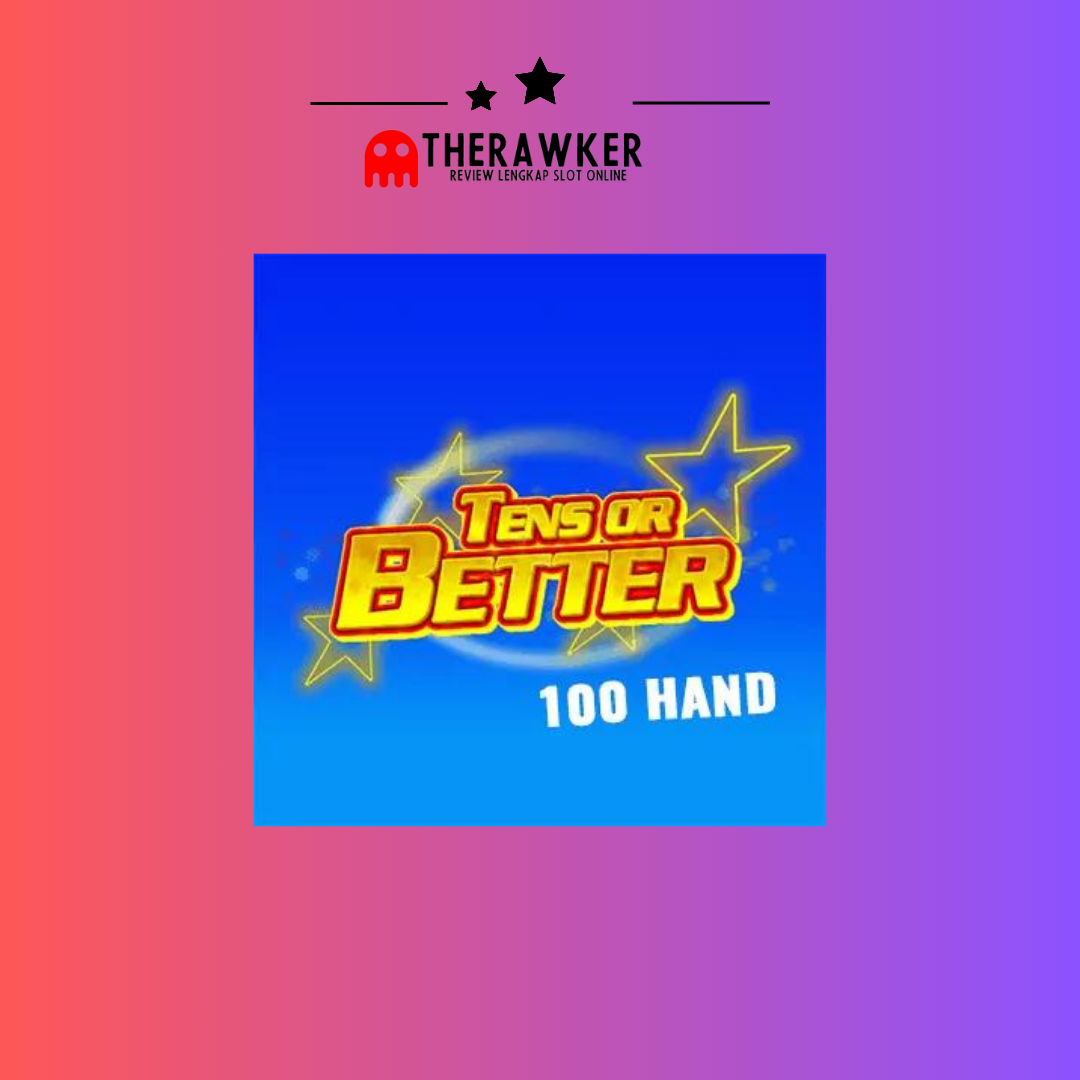 Game Slot Online Tens or Better 100 Hand oleh Habanero