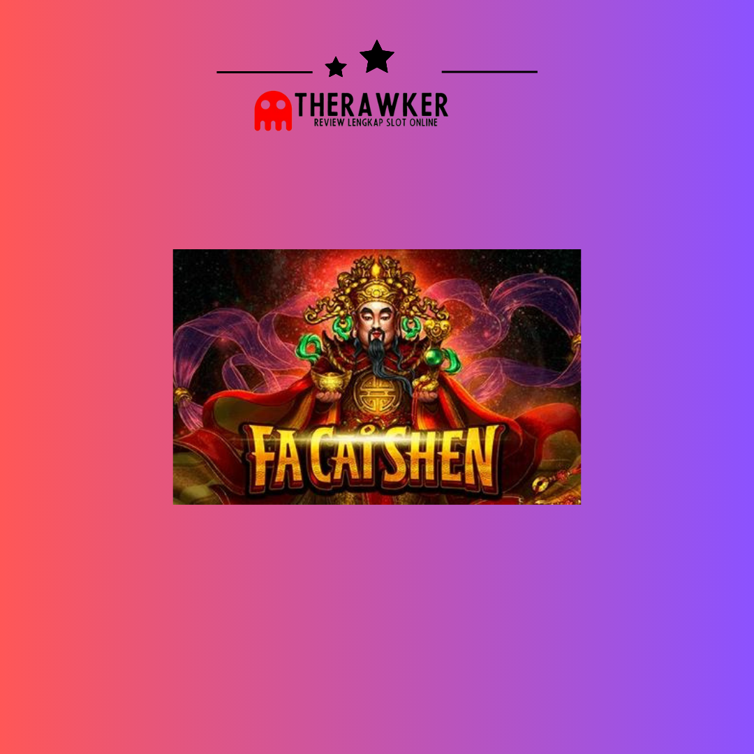 Kekayaan “Fa Cai Shen”: Slot Online dari Habanero