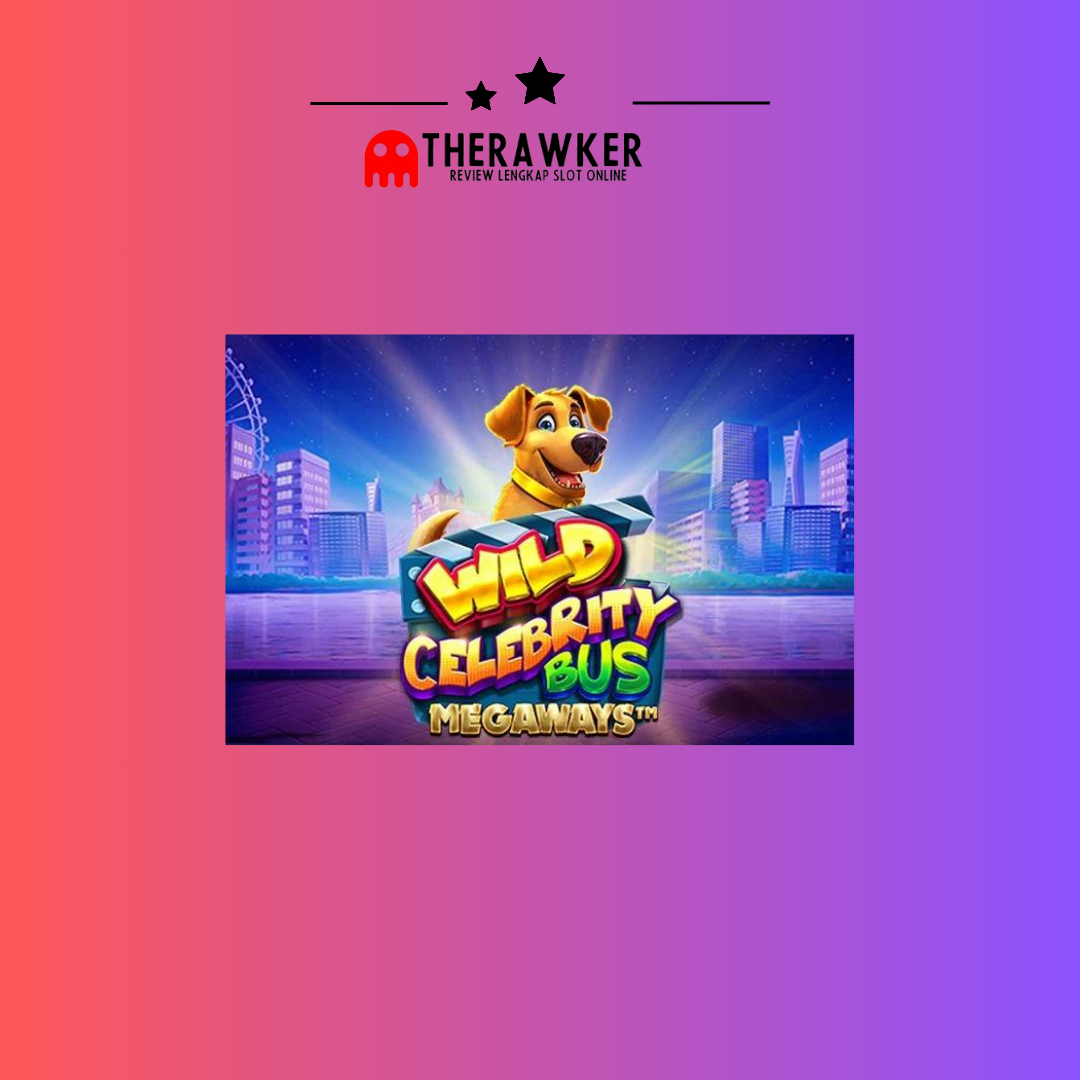 Slot Online “Wild Celebrity Bus Megaways” di Pragmatic Play