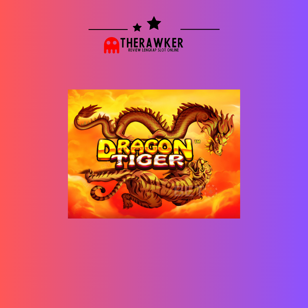 Game Slot Online “The Dragon Tiger” di Pragmatic Play