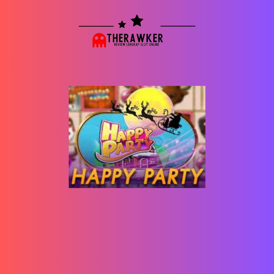 Kegembiraan, Slot Online Happy Party dari Joker Gaming