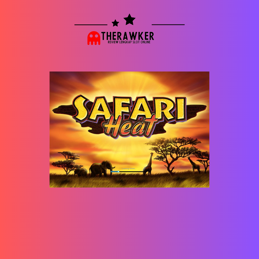 Petualangan Afrika, Slot Online Safari Heat dari Joker Gaming