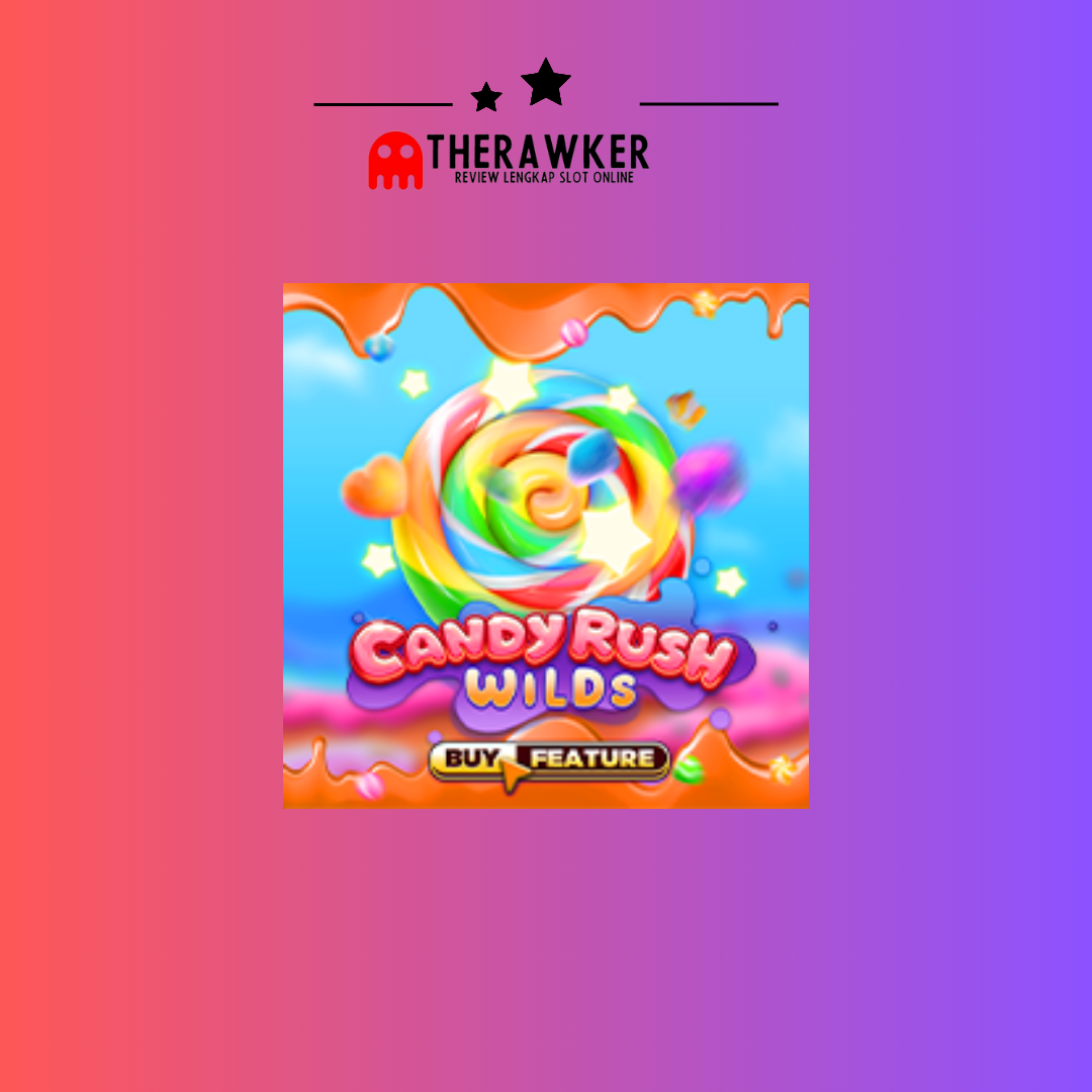 Manisnya, Slot Online “Candy Rush Wilds” dari Microgaming