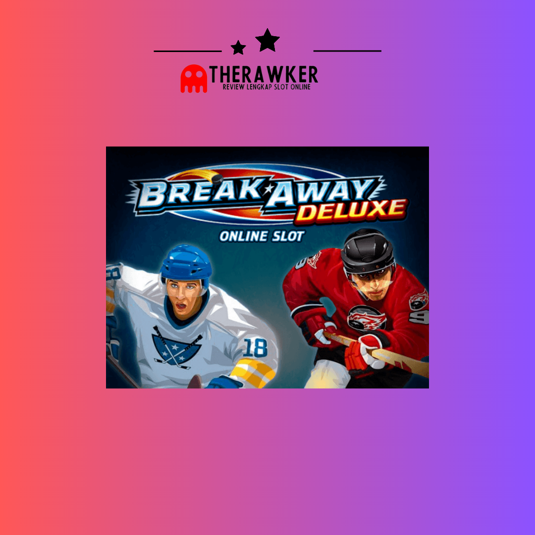 Keajaiban: Slot Online “Break Away Deluxe” dari Microgaming