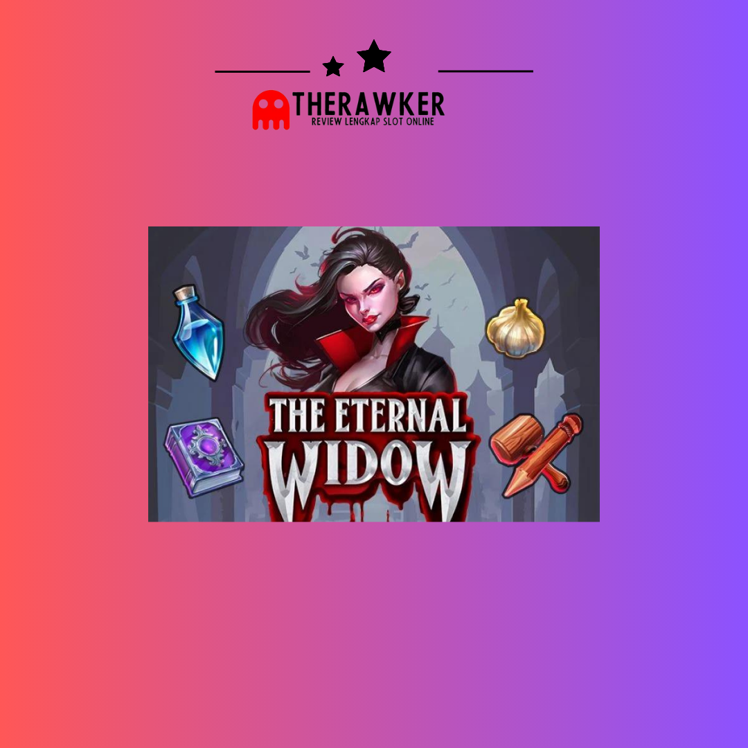 The Eternal Widow: Misteri Game Slot Online Microgaming
