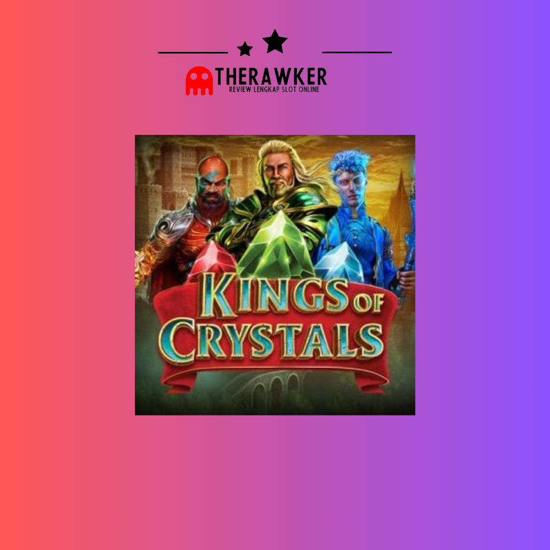 Kekuatan Kristal “King of Crystals”: Slot Online dari Microgaming
