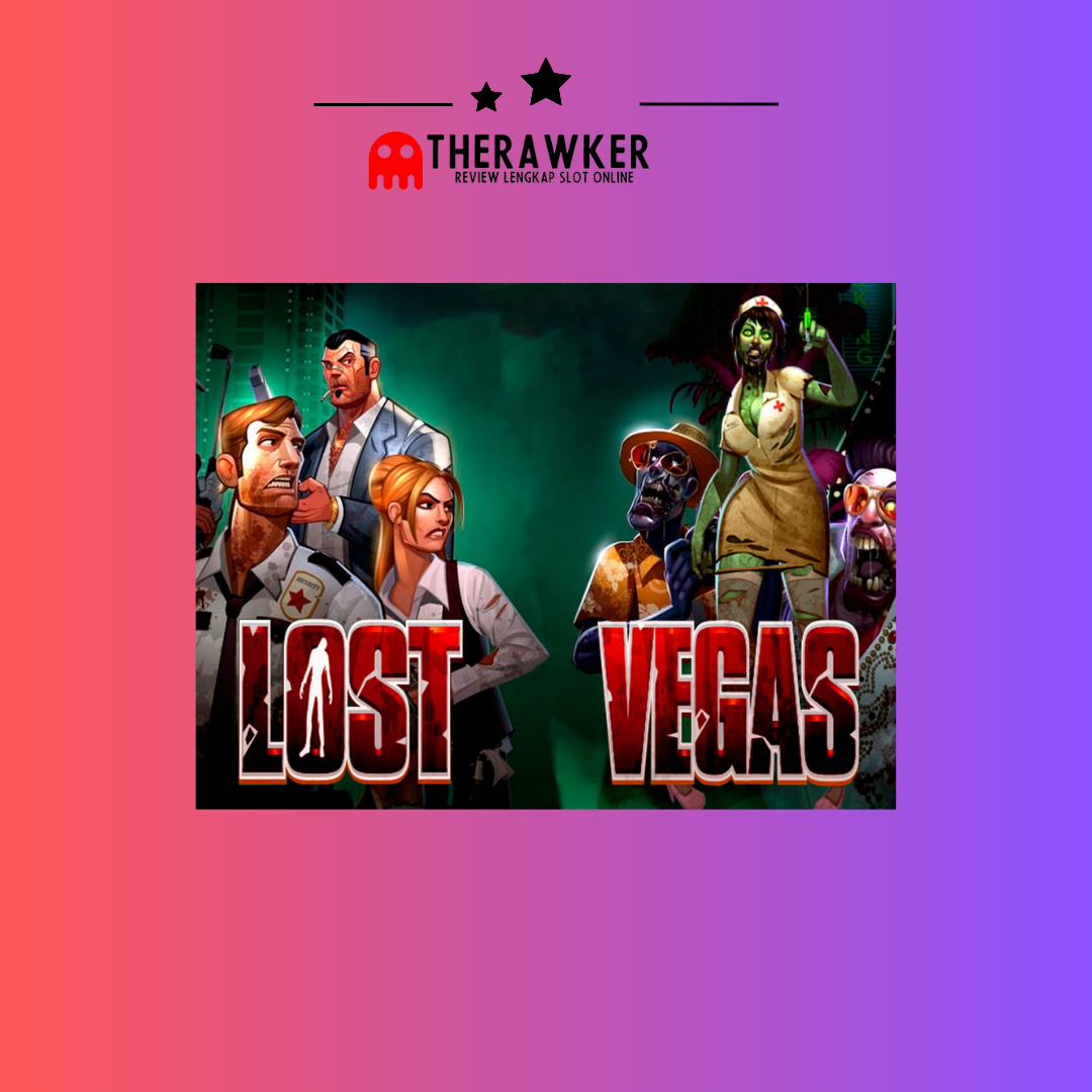 “Lost Vegas”: Slot Online Penuh Kejutan dari Microgaming