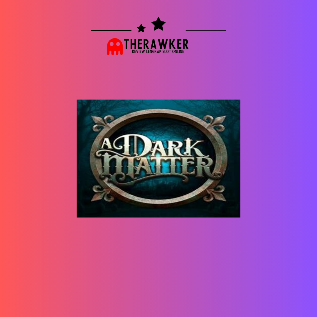 Dunia yang Gelap “A Dark Hunter”: Slot Online yang Misterius