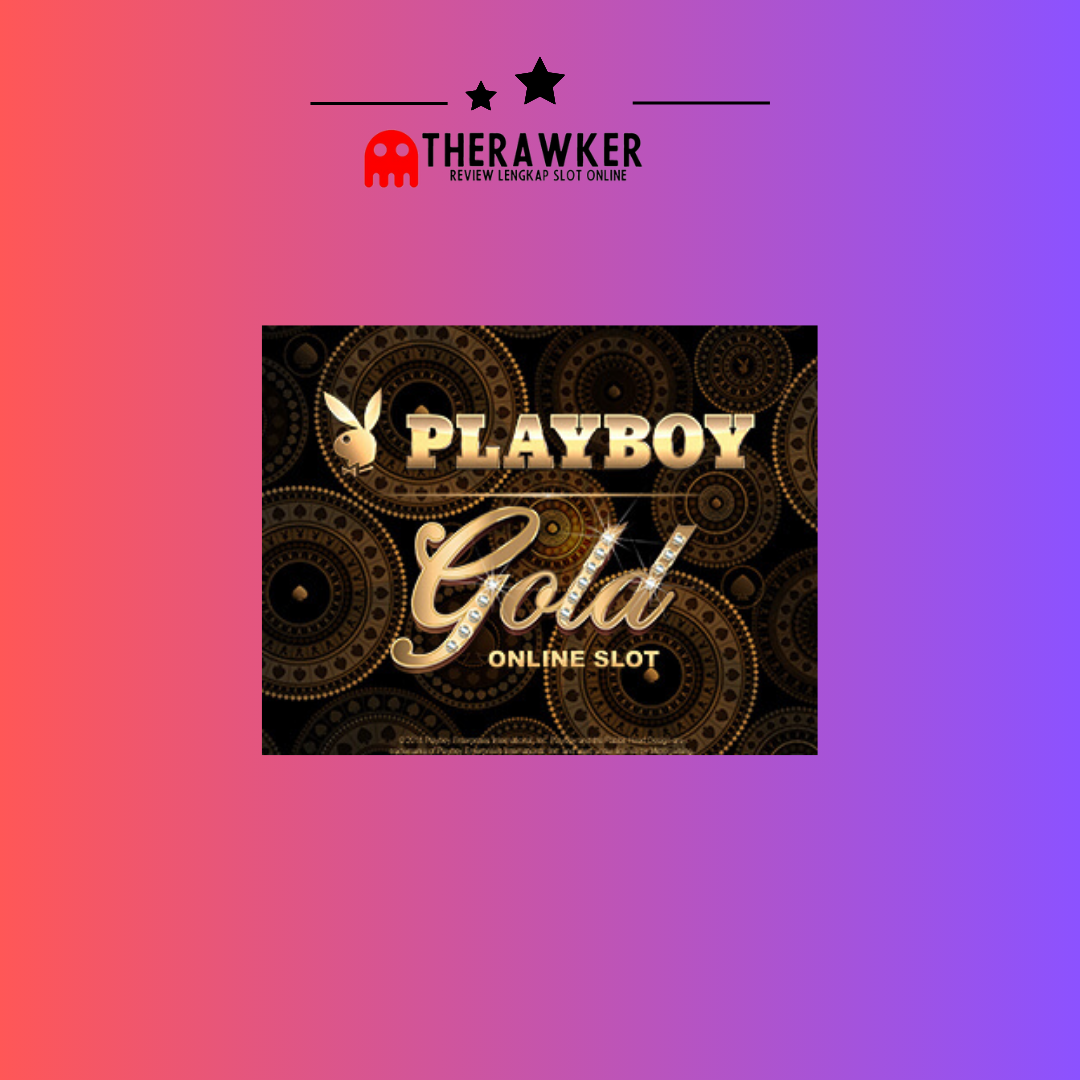 Glamor, “Playboy Gold”: Slot Online Terbaru dari Microgaming