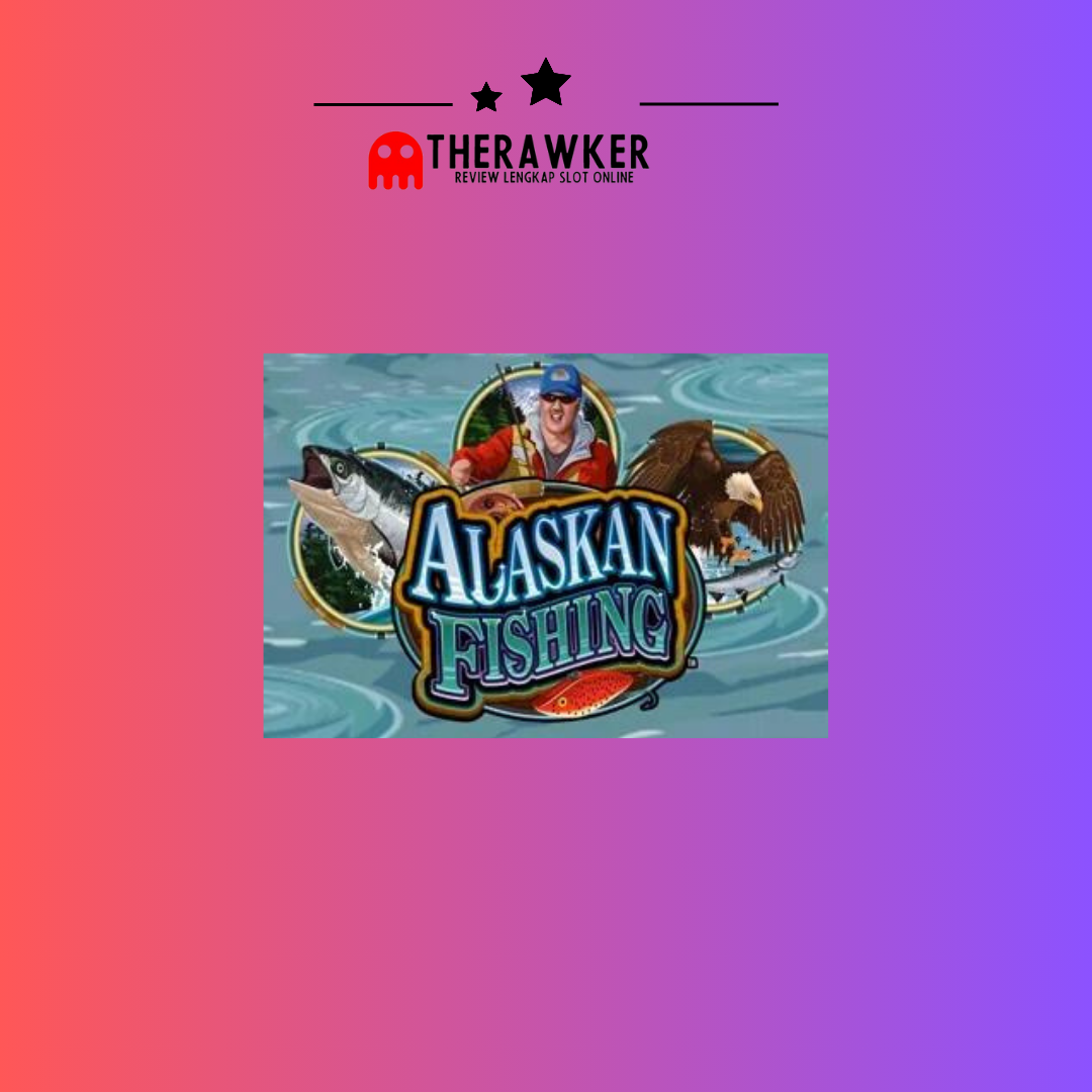 Memancing di Slot Online “Alaskan Fishing” dari Microgaming