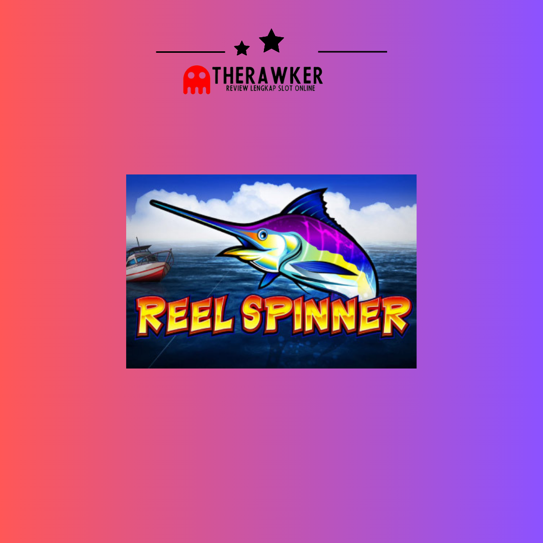 Memancing “Reel Spinner”: Slot Online Seru dari Microgaming