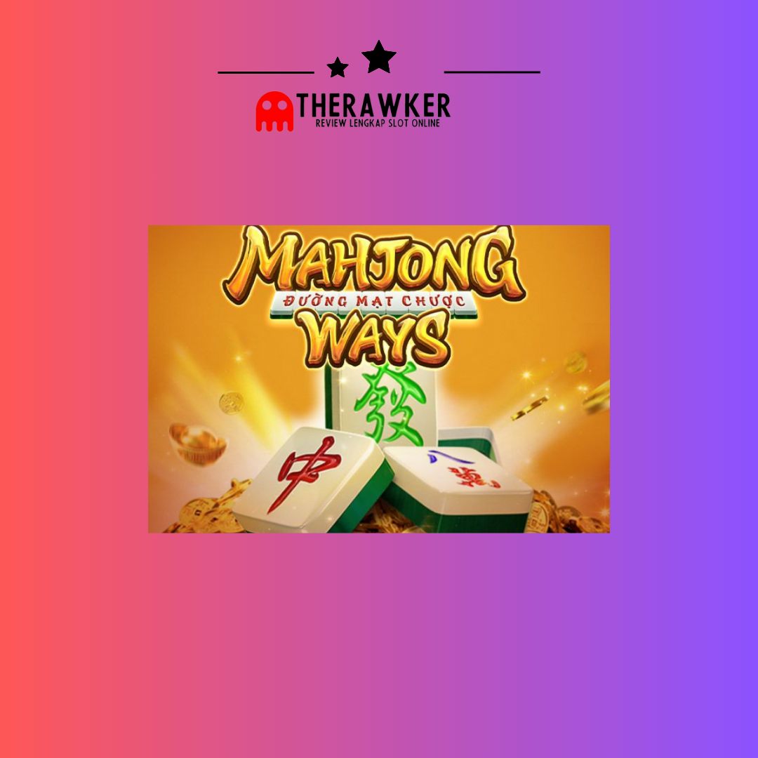 Ketenaran Mahjong “Mahjong Ways”: Slot Online dari PG Soft