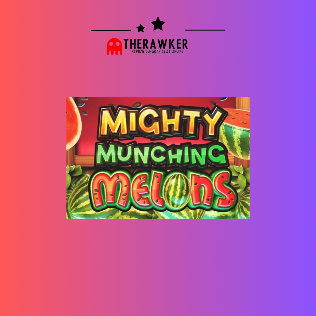 “Mighty Munching Melons” oleh Pragmatic Play