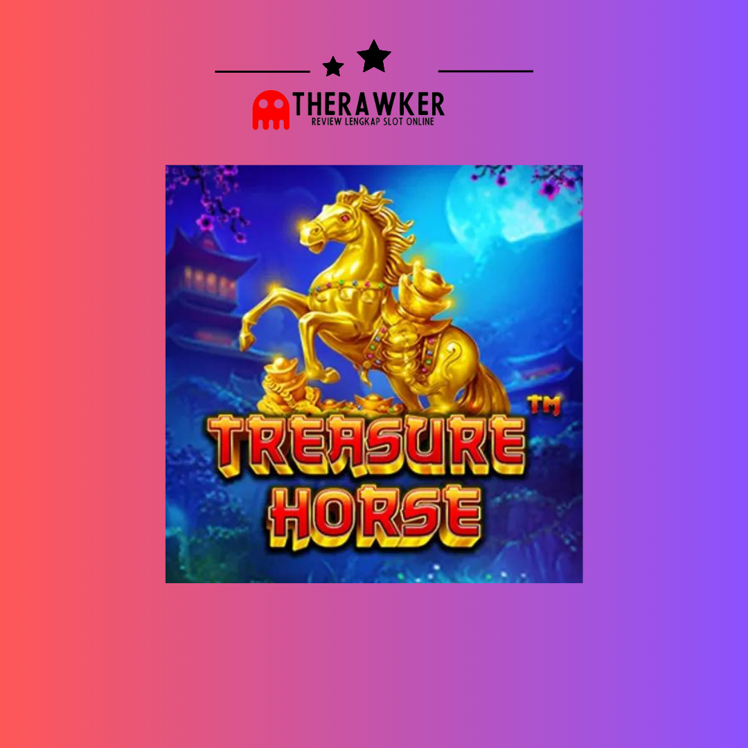 Keberuntungan, Slot Online “Treasure Horse” oleh Pragmatic Play