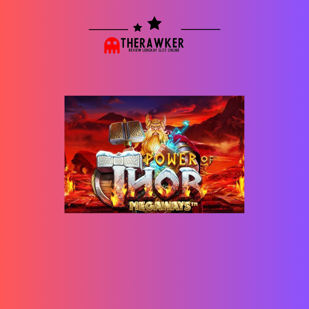 Power of Thor Megaways: Epik di Dunia Mitos Viking