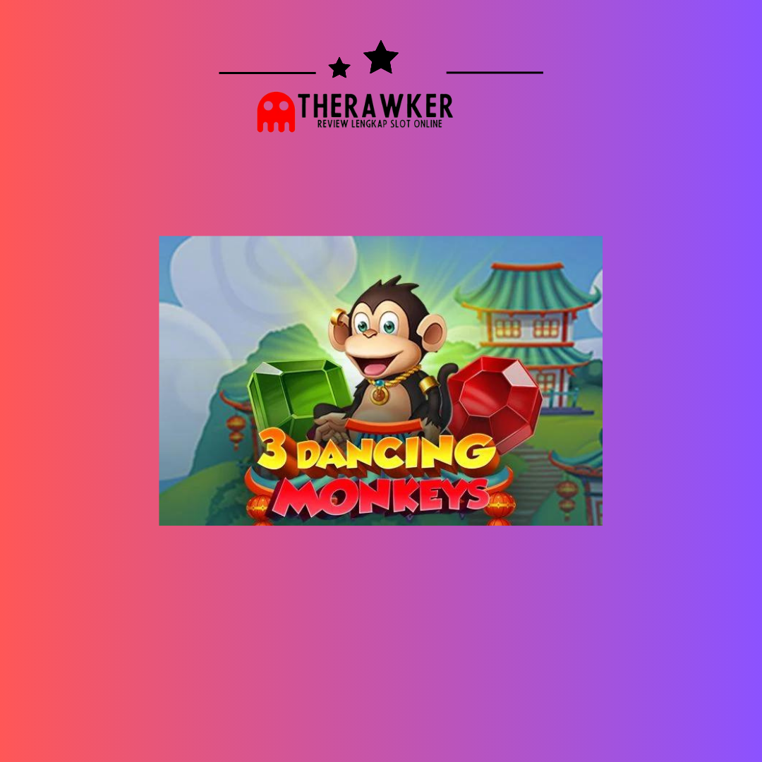 Game Slot Online “3 Dancing Monkeys” dari Pragmatic Play