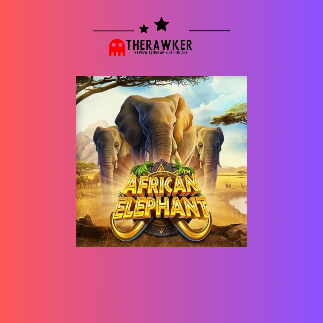 Game Slot Online “African Elephant” dari Pragmatic Play