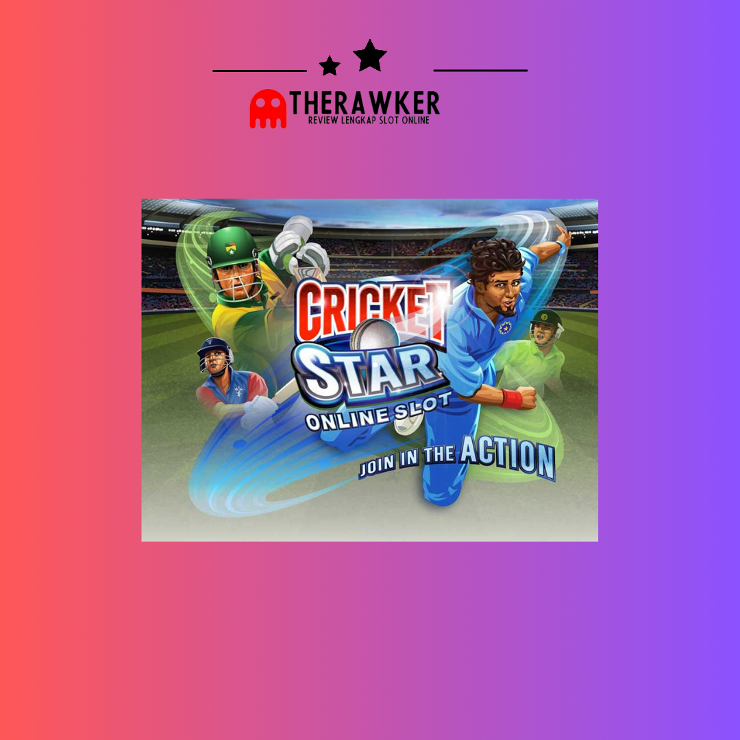 Sensasi Pemain Terbaik, Slot “Cricket Star” dari Microgaming