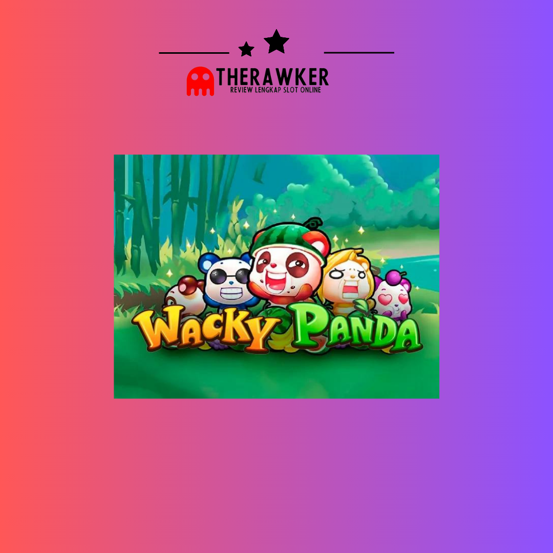 “Wacky Panda”: Slot Online Lucu dari Microgaming